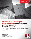 Helskyaho, Heli - Oracle SQL Developer Data Modeler for Database Design Mastery