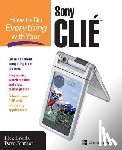 Rick Broida, Dave Johnson - How to Do Everything with Your CLIE(TM)