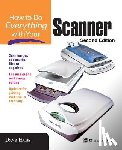 Jill Gilbert - How To Do Everything with Your Scanner