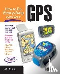 Rick Broida - How to Do Everything with Your GPS