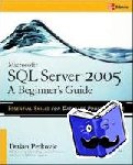 Petkovic, Dusan - Microsoft SQL Server 2005: A Beginner''s Guide