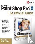 Huss, David, Davis, Lori - Corel Paint Shop Pro X: The Official Guide