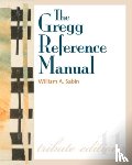 Sabin, William - The Gregg Reference Manual: A Manual of Style, Grammar, Usage, and Formatting Tribute Edition