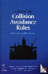 Cockcroft, A. N. (Marine consultant and collision regulations expert. Former International Maritime Organization (IMO) collision regulations committee member.), Lameijer, J. N. F. (Marine consultant and collision regulations expert - A Guide to the Collision Avoidance Rules