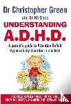 Green, Dr Christopher, Chee, Dr Kit - Understanding Attention Deficit Disorder
