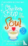 Canfield, Jack, Hansen, Mark Victor - Chicken Soup For The Soul