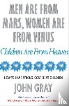 Gray, John - Men Are From Mars, Women Are From Venus And Children Are From Heaven