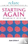 Litvinoff, Sarah - The Relate Guide To Starting Again