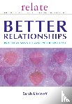 Litvinoff, Sarah - The Relate Guide to Better Relationships