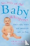 Blau, Melinda, Hogg, Tracy - Secrets Of The Baby Whisperer