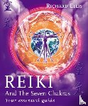 Ellis, Richard - Reiki And The Seven Chakras