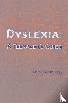 Moody, Sylvia - Dyslexia: A Teenager's Guide
