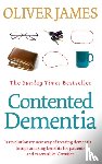 James, Oliver - Contented Dementia - 24-hour Wraparound Care for Lifelong Well-being