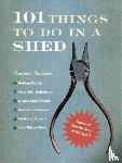 Beattie, Rob - 101 Things To Do In A Shed