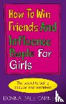 Dale Carnegie, Donna - How to Win Friends and Influence People for Girls