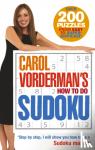 Vorderman, Carol - Carol Vorderman's How To Do Sudoku