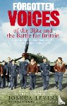 Levine, Joshua - Forgotten Voices of the Blitz and the Battle For Britain