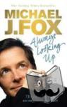 Fox, Michael J. - Always Looking Up
