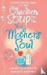 Canfield, Jack, Hansen, Mark Victor, Aubery, Patty - Chicken Soup for the New Mother's Soul