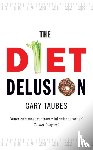Taubes, Gary - The Diet Delusion