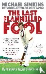 Simkins, Michael - The Last Flannelled Fool
