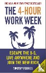 Ferriss, Timothy (Author) - The 4-Hour Work Week