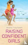 Grant, Ian, Grant, Mary - Raising Confident Girls
