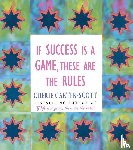 Carter-Scott, Cherie - If Success Is A Game, These Are The Rules