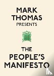 Thomas, Mark - Mark Thomas Presents the People's Manifesto