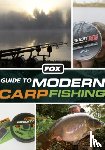 Little, Andy, Chillcott, Ian, Townley, Ken - Fox Guide to Modern Carp Fishing