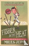 Jupp, Miles - Fibber in the Heat
