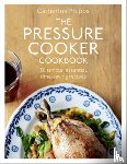 Phipps, Catherine - The Pressure Cooker Cookbook