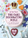 Sear, Juliet - The Cake Decorating Bible