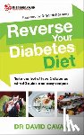 Cavan, Dr David - Reverse Your Diabetes Diet