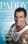Doherty, Paddy - Hard Knocks & Soft Spots