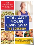 Lauren, Mark - You are Your Own Gym Cookbook