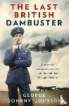 MBE, George Johnny Johnson - The Last British Dambuster