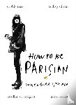 Berest, Anne, Diwan, Audrey, Maigret, Caroline de, Mas, Sophie - How To Be Parisian
