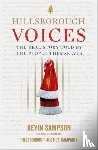 Sampson, Kevin, Hillsborough Justice Campaign - Hillsborough Voices