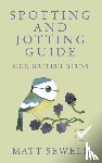 Sewell, Matt - Spotting and Jotting Guide