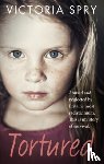 Spry, Victoria - Tortured
