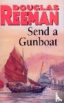 Reeman, Douglas - Send a Gunboat