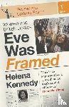 Kennedy, Helena - Eve Was Framed