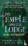 Baigent, Michael, Leigh, Richard - The Temple And The Lodge