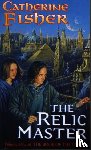 Fisher, Catherine - The Relic Master: Book Of The Crow 1