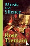 Tremain, Rose - Music & Silence