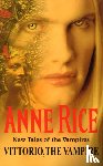 Rice, Anne - Vittorio, The Vampire