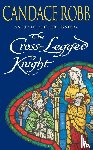 Robb, Candace - The Cross Legged Knight