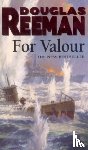 Reeman, Douglas - For Valour