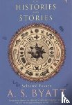 Byatt, A S - On Histories and Stories